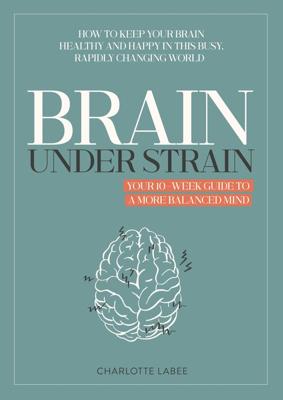 Brain under Strain - Charlotte Labee - ebook