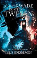 Al het kwade komt in tweeën - Chris Hoksbergen - ebook - thumbnail