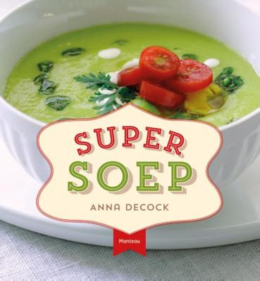 Anna  Decock Super soep