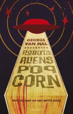Robots, aliens en popcorn - George van Hal - eBook (9789045028354)