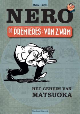 Marc  Sleen De avonturen van Nero: De Premieres   Van Zwam: het geheim van Matsuoka