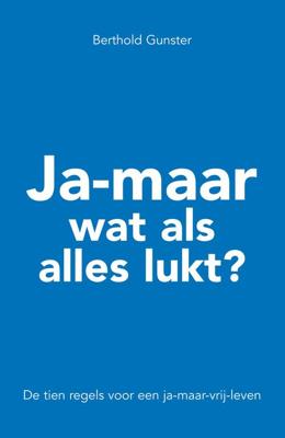 Ja-maar wat als alles lukt? - Berthold Gunster - eBook (9789044962277)