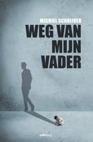 Weg van mijn vader - Michiel Schrijver - ebook - thumbnail