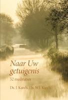 Naar Uw getuigenis - J. Karels, W.J. Karels - Hardcover (9789087183493) - thumbnail