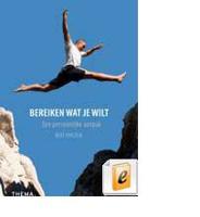 Bereiken wat je wilt - Bert van Dijk - ebook - thumbnail