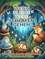 Wenn kleine Tiere schlafen gehen: Eine Gute-Nacht-Reise durch die Welt der Tiere (German Edition) - thumbnail