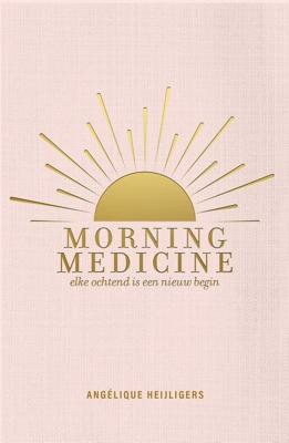 Morning Medicine - Angélique Heijligers - ebook