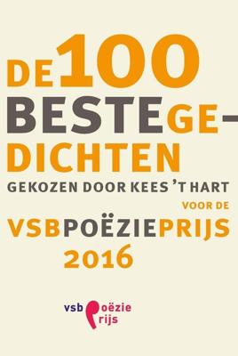 De 100 beste gedichten voor de VSB Poëzieprijs 2016 - - ebook