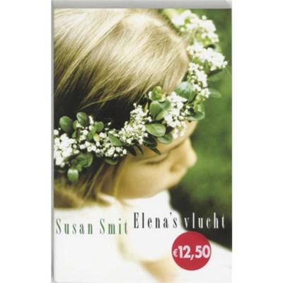 Elena's vlucht - Susan Smit - Paperback (9789049950347) Elena's vlucht - Susan Smit - Paperback (9789049950347)