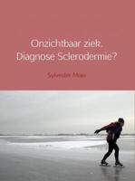 Onzichtbaar ziek. Diagnose Sclerodermie? - Sylvester Mojo - ebook - thumbnail
