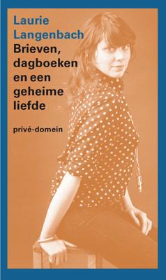 Brieven, dagboeken en een geheime liefde - Laurie Langenbach - Paperback (9789029511827)