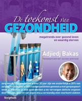 De toekomst van gezondheid - Adjiedj Bakas - ebook - thumbnail