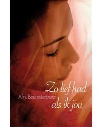 Zo lief had ik jou - Afra Beemsterboer - ebook