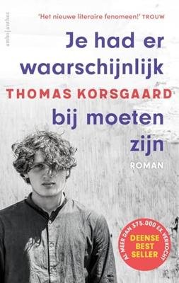 Je had er waarschijnlijk bij moeten zijn - Thomas Korsgaard - ebook