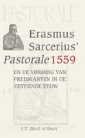 Erasmus Sarcerius Pastorale (1559) en de vorming van predikanten in de zestiende eeuw - C.T. de Groot - ebook - thumbnail
