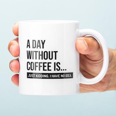 Mok A Day Without Coffee Mok A Day Without Coffee