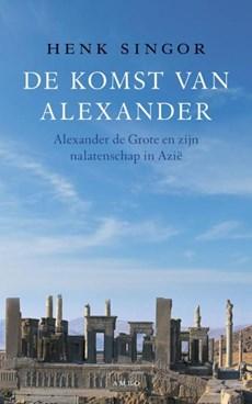 De komst van Alexander - Henk Singor - eBook (9789026323737)