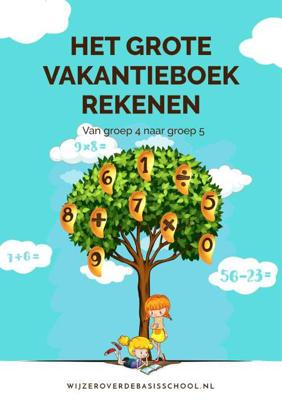 Het grote vakantieboek rekenen - Van groep 4 naar groep 5 (Paperback) Het grote vakantieboek rekenen - Van groep 4 naar groep 5 (Paperback)