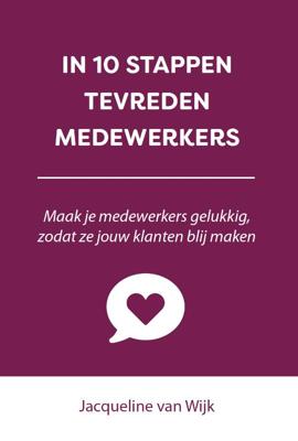 In 10 stappen tevreden medewerkers - Jacqueline van Wijk - Paperback (9789493222144)