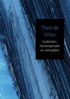 Gedichten, hersenspinsels en verhaaltjes - Theo de Vries - Paperback (9789402189476) - thumbnail