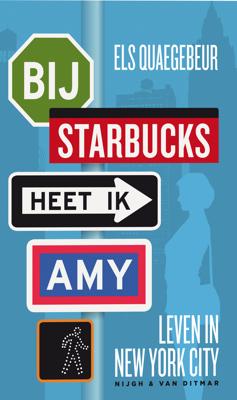 Bij Starbucks heet ik Amy - Els Quaegebeur - ebook