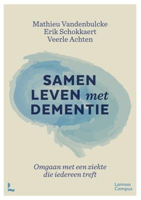 Samen leven met dementie - Mathieu Vandenbulcke, Erik Schokkaert, Veerle Achten - ebook