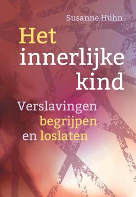Verslavingen begrijpen en loslaten - Susanne Hühn - Paperback (9789460151903)