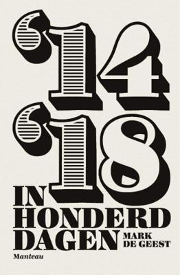 14- '18 In 100 Dagen - Mark de Geest - Paperback (9789022332375) 14- '18 In 100 Dagen - Mark de Geest - Paperback (9789022332375)