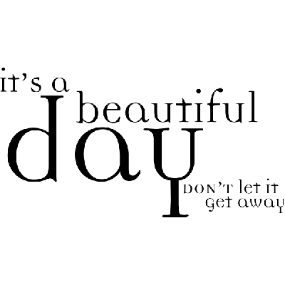 It's a beautiful day - Muurstickers