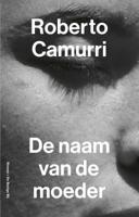 De naam van de moeder - Roberto Camurri - Hardcover (9789403116013) - thumbnail