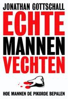 Echte mannen vechten - Jonathan Gottschall - ebook - thumbnail