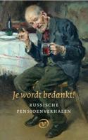 Je wordt bedankt! - Babel, Boenin, Toergenjev, Tsjechov - Paperback (9789028292024) - thumbnail