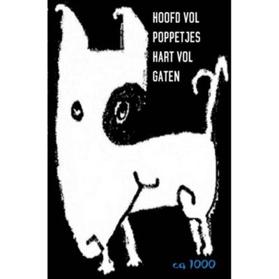 Ca1000 Hoofd vol poppetjes hart vol gaten Ca1000 Hoofd vol poppetjes hart vol gaten