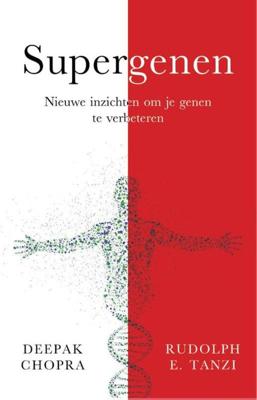 Supergenen - Deepak Chopra, Rudolph Tanzi - eBook (9789021560519)