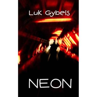 Neon - Luk Gybels - Paperback (9789402153903) Neon - Luk Gybels - Paperback (9789402153903)