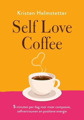 Self Love Coffee - Kristen Helmstetter - ebook