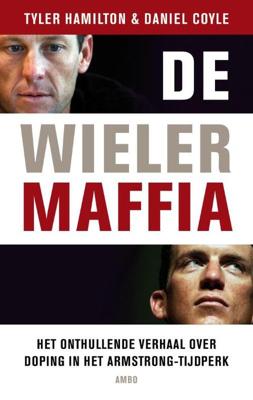 De wielermaffia - Tyler Hamilton, Daniel Coyle - ebook