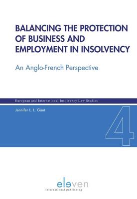 Balancing the protection of business and employment in insolvency - Jennifer L.L. Gant - eBook (9789462747081)