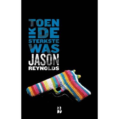 Toen ik de sterkste was - Jason Reynolds - Paperback (9789463491334)