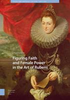 Figuring Faith and Female Power in the Art of Rubens - J. Vanessa Lyon - ebook - thumbnail
