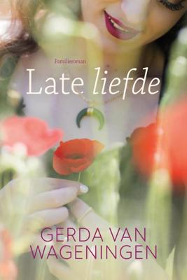 Late liefde - Gerda van Wageningen - ebook