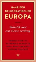 Naar een democratischer Europa - Thomas Piketty, Stéphanie Hennette, Guillaume Sacriste, Antoine Vauchez - ebook - thumbnail