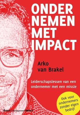 Ondernemen met impact - Arko van Brakel - Paperback (9789462763722)