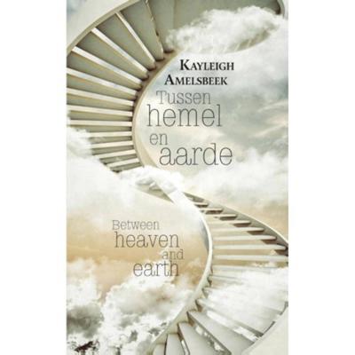 Tussen hemel en aarde - Amelsbeek Kayleigh - Paperback (9789402223477)