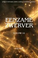 Eenzame Zwerver:Een Episch Fantasie LitRPG GameLit Avontuur Roman - Volume 10 - Eve Finn - ebook - thumbnail