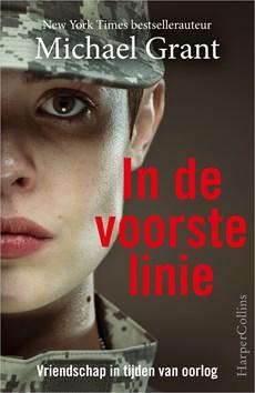 In de voorste linie - Michael Grant - eBook (9789402752014)