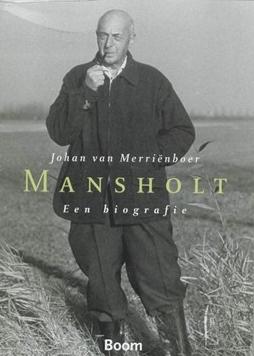 Mansholt. Een biografie. - Johan van Merrienboer - ebook
