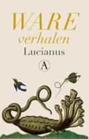 Ware verhalen - Lucianus - Hardcover (9789025310097) - thumbnail