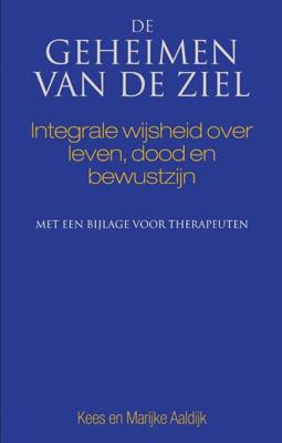 De geheimen van de ziel - Kees Aaldijk, Marijke Aaldijk - eBook (9789038921785)