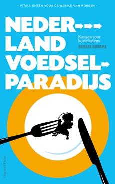 Nederland voedselparadijs - Barbara Baarsma - ebook